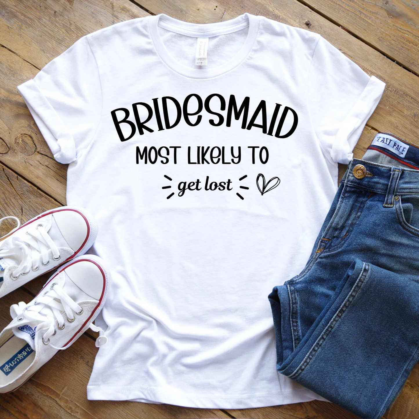 Bridesmaid Shirt- Most Likely To Get Lost
