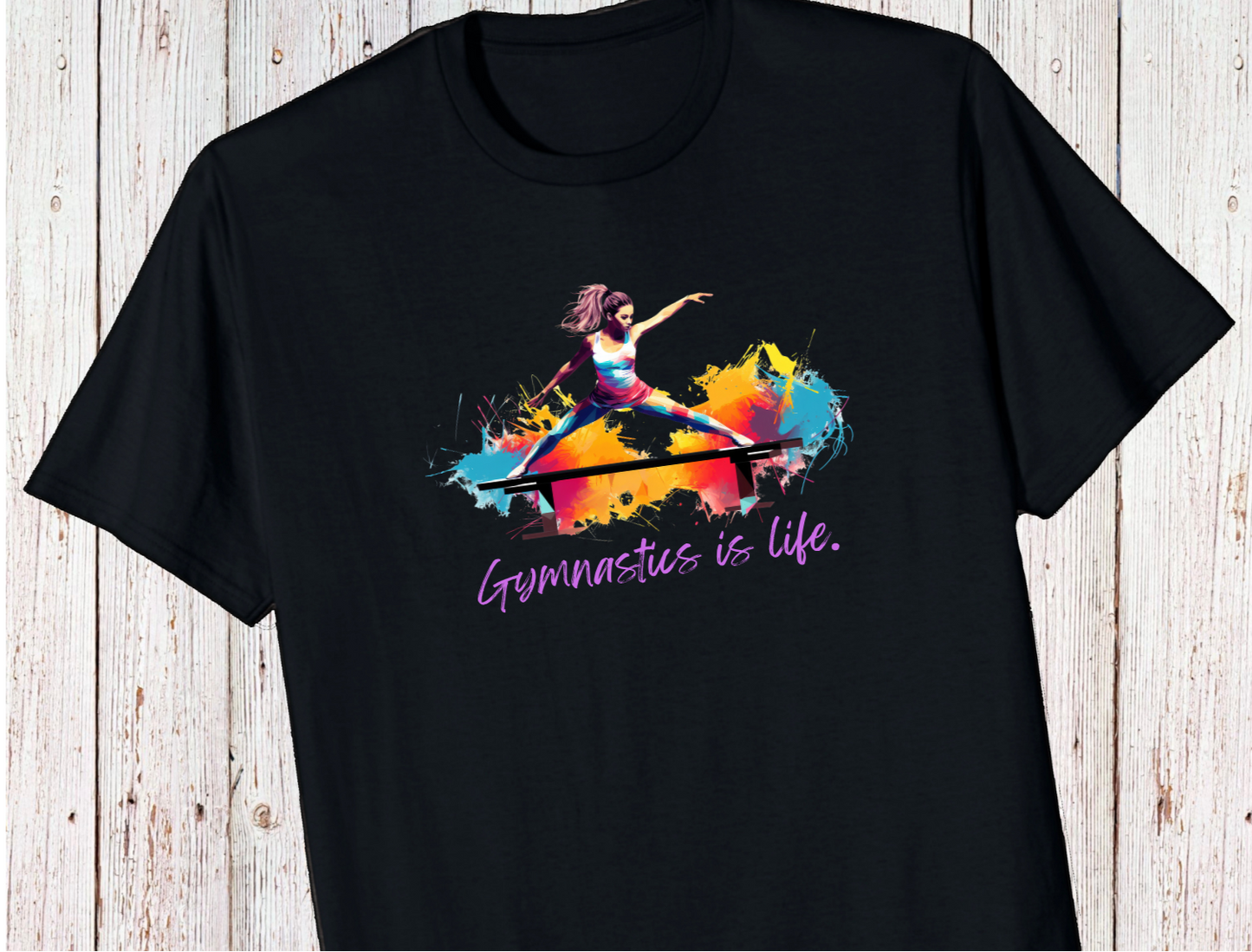 Gymnastics Is Life Shirt