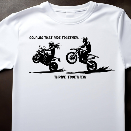 Couples That Ride Together, Thrive Together- Biking T-Shirt