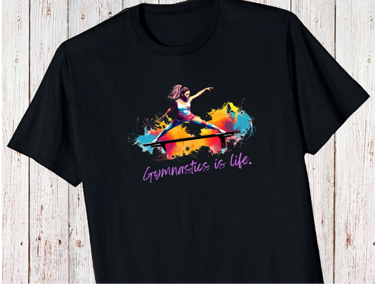 Gymnastics Is Life Shirt